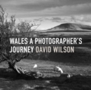 Image for Wales: A Photographer&#39;s Journey