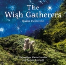 Image for The wish gatherers