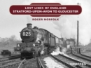Image for Lost Lines of England: Stratford-Upon-Avon to Gloucester