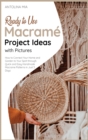 Image for Ready-to-Use Macrame´ Project Ideas with Pictures