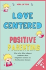 Image for Love Centered Positive Parenting [4 in 1]