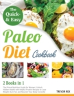 Image for The Quick and Easy Paleo Diet Cookbook [2 in 1] : The Primal Nutrition Guide for Women Unlock Hidden Health with Helpful Protein Recipes to Lose Weight, Burn Fat, and Nourish Your Body Correctly