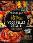 Image for The Protein Based Pit Boss Wood Pellet Grill &amp; Smoker Cookbook [4 Books in 1] : Hundreds of Succulent Low-Fat Recipes to Burn Fat, Raise Body&#39;s Energy and Boost Your Mood