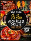 Image for High Protein Pit Boss Wood Pellet Grill &amp; Smoker Cookbook [4 Books in 1] : What to Expect, What to Smoke, How to Thrive in a Day