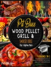 Image for The Pit Boss Wood Pellet Grill &amp; Smoker Bible for Alpha Men [4 Books in 1] : Discover an Abundance of Pureblood Recipes, Grill as Pro, and Leave Them Speechless