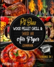 Image for Pit Boss Wood Pellet Grill &amp; Smoker Cookbook &amp; Air Fryer [5 Books in 1] : How to Grill, What to Smoke, How to Thrive in Meal