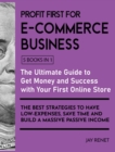 Image for Profit First for E-Commerce Business [5 Books in 1] : The Ultimate Guide to Get Money and Success with Your First Online Store. The Best Strategies to Have Low - Espenses, Save Time and Build a Massiv