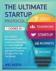 Image for The Ultimate Startup Protocol [4 Books in 1] : How Today&#39;s Entrepreneurs Use Continuous Innovation to Create Radically Successful Businesses and Earn Thousands of Dollars from the First Month