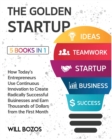 Image for The Golden Startup [5 Books in 1] : How Today&#39;s Entrepreneurs Use Continuous Innovation to Create Radically Successful Businesses and Earn Thousands of Dollars from the First Month