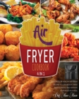 Image for Air Fryer Cookbook [4 Books in 1] : Hundreds of Healthy Air Fryer Recipes to Lose Weight, Raise Body&#39;s Energy and Improve Your Mood in a Meal