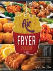 Image for Air Fryer Cookbook [4 Books in 1] : Plenty of Oil Free Recipes to Eat Good, Feel More Energetic and Forget Digestive Problems