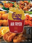 Image for The Crispy Air Fryer Bible [4 Books in 1]
