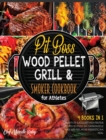 Image for Pit Boss Wood Pellet Grill &amp; Smoker Cookbook for Athletes [4 Books in 1] : Plenty of Succulent High Protein Recipes to Godly Eat, Grow Muscle Mass and Feel More Energetic in a Meal