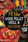 Image for Pit Boss Wood Pellet Grill &amp; Smoker Cookbook : 70+ Succulent Summer Recipes to Eat Well, Feel More Energetic, and Amaze Them