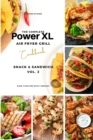 Image for The Complete Power XL Air Fryer Grill Cookbook : Snack and Sandwich Vol.2