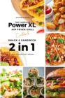 Image for The Complete Power XL Air Fryer Grill Cookbook : Snack and Sandwich 2 Cookbooks in 1