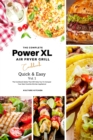 Image for The Complete Power XL Air Fryer Grill Cookbook : Quick and Easy Vol.1