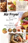 Image for The Complete Air Fryer Cookbook For Beginners Vol. 2