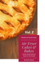 Image for Air Fryer Cakes And Bakes Vol. 2