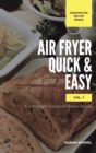Image for Air Fryer Quick and Easy Vol.1 : A non-cook&#39;s big book of easy recipes