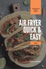 Image for Air Fryer Quick and Easy Vol.2 : A non-cook&#39;s big book of easy recipes
