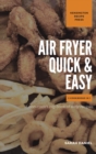 Image for Air Fryer Quick and Easy 2 Cookbooks in 1 : A non-cook&#39;s big book of easy recipes