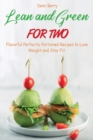 Image for Lean and Green for Two : Flavorful Perfectly Portioned Recipes to Lose Weight and Stay Fit