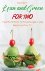 Image for Lean and Green for Two : Flavorful Perfectly Portioned Recipes to Lose Weight and Stay Fit