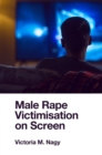 Image for Male Rape Victimisation on Screen