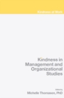 Image for Kindness in Management and Organizational Studies