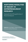 Image for Nurturing Modalities of Inquiry in Entrepreneurship Research: Seeing the World Through the Eyes of Those Who Research