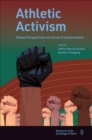 Image for Athletic activism  : global perspectives on social transformation
