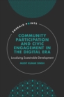 Image for Community Participation and Civic Engagement in the Digital Era: Localizing Sustainable Development