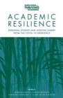 Image for Academic Resilience: Personal Stories and Lessons Learnt from the COVID-19 Experience