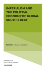 Image for Imperialism and the political economy of Global South&#39;s debt