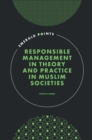 Image for Responsible management in theory and practice in muslim societies