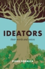 Image for Ideators: their words and voices