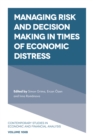 Image for Managing Risk and Decision Making in Times of Economic Distress. Part B