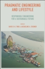 Image for Pragmatic engineering and lifestyle  : responsible engineering for a sustainable future