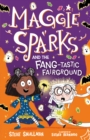 Image for Maggie Sparks and the Fang-tastic Fairground