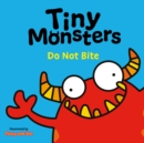 Image for Tiny Monsters Don&#39;t Bite