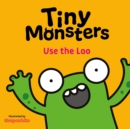 Image for Tiny Monsters Use the Loo