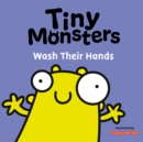 Image for Tiny Monsters Wash Their Hands