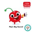 Image for Pip&#39;s Big Secret: Accessible Symbolised Edition