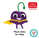 Image for Pluck Asks for Help: Accessible Symbolised Edition
