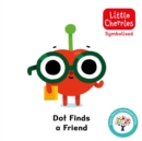 Image for Dot Finds a Friend: Accessible Symbolised Edition