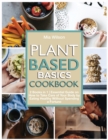 Image for Plant Based Basics Cookbook