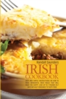 Image for Irish Cookbook : Easy and simple instructions on How to Make Wonderful Irish Meals That Will make you happy. Lose up to 7 pounds in 7 days without renounce to tasty food