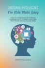 Image for Emotional Intelligence For Kids Made Easy