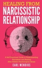 Image for Healing From Narcissistic Relationship : A Self Emotional Guide To Understanding Narcissism And Healing After Hidden Psychological Abuse